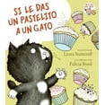 thumbnail image 1 of Pre-Owned Si Le Das Un Pastelito a Un Gato: If You Give a Cat a Cupcake (Spanish Edition) (Hardcover) 0061804312 9780061804311, 1 of 1