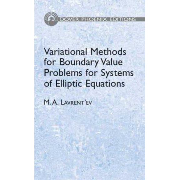 Pre-Owned Variational Methods for Boundary Value Problems: for Systems of Elliptic Equations (Dover Phoenix Edition) (Hardcover) 0486450783 9780486450780