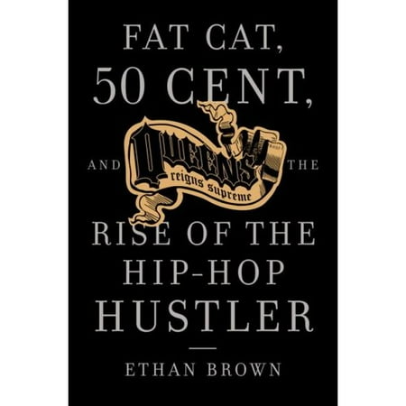 Queens Reigns Supreme: Fat Cat, 50 Cent, And the Rise of the Hip Hop Hustler