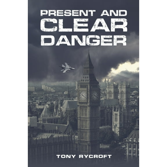 Present and Clear Danger, (Paperback)