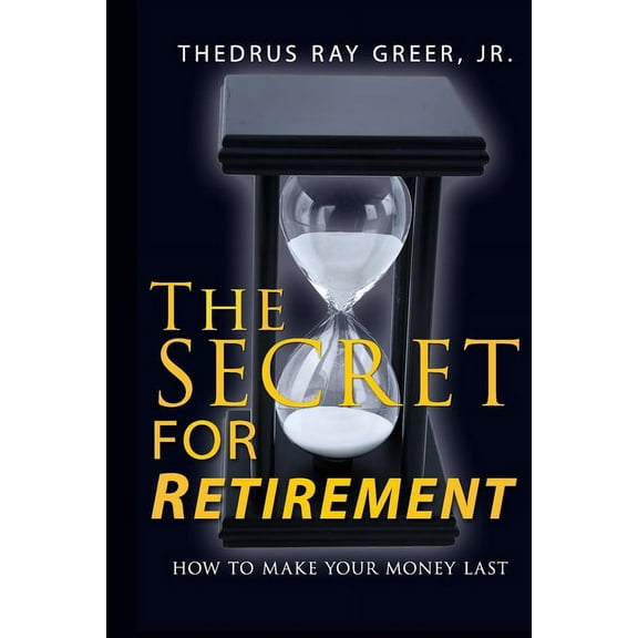 The Secret for Retirement: The Secret for Retirement (Paperback)