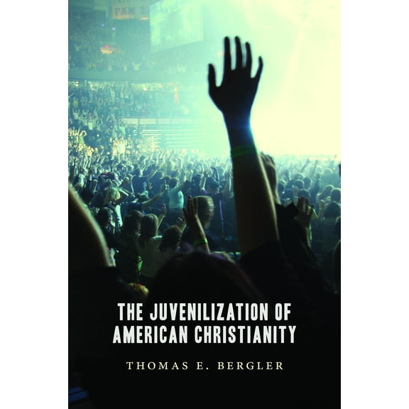 The Juvenilization of American Christianity (Paperback)