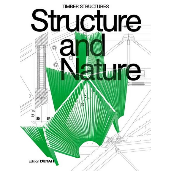 Engineering Nature: Timber Structures, (Paperback)