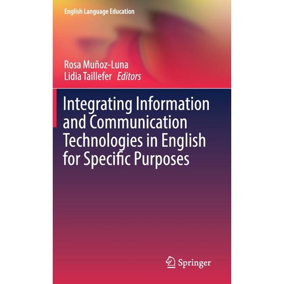 English Language Education Integrating Information and Communication Technologies in English for Specific Purposes, Book 10, (Hardcover)