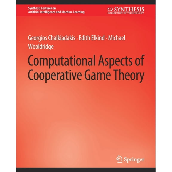 Synthesis Lectures on Artificial Intelli Computational Aspects of Cooperative Game Theory, (Paperback)