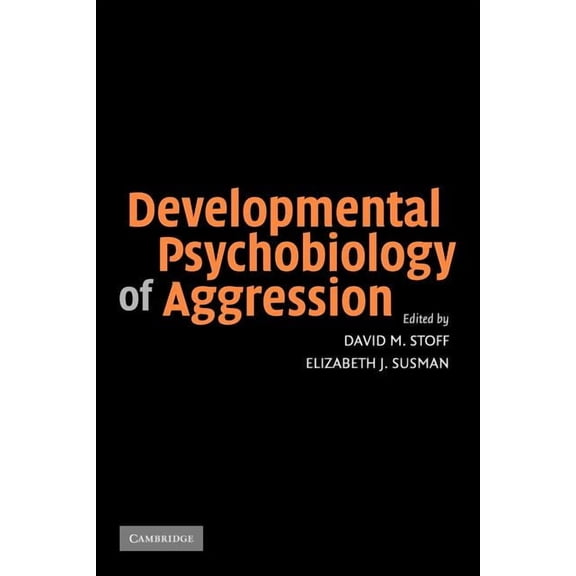 Developmental Psychobiology of Aggression, (Paperback)