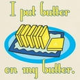 thumbnail image 3 of CafePress - I Put Butter On My Butter Light T Shirt - Men's Classic Graphic T-Shirt, 3 of 4
