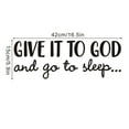 thumbnail image 2 of Inspirational Wall Art Decal 'Give It To God and Go To Sleep' Motivational Quote for Home Decor, 2 of 6