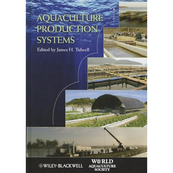 World Aquaculture Society Book Aquaculture Production Systems, (Hardcover)