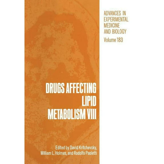 Advances in Experimental Medicine and Bi Drugs Affecting Lipid Metabolism VIII, Book 183, (Paperback)