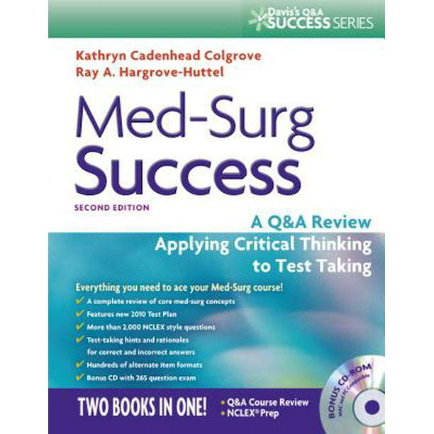 Medsurg Success A Q&A Review Applying Critical Thinking to Test Taking