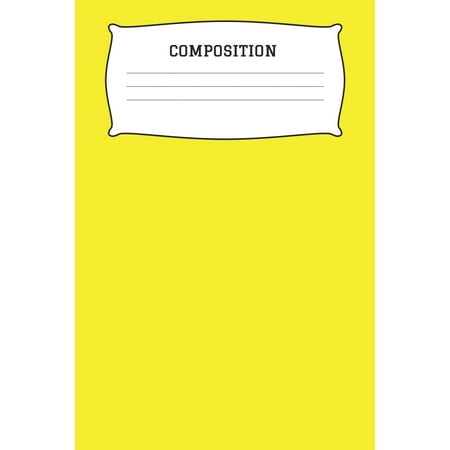 Composition : A 6x9 Inch Matte Softcover Paperback Notebook Journal With 120 Blank Lined Pages - Cursive Paper-Yellow