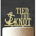 thumbnail image 3 of Personalized Tied the Knot Beautiful Wedding Anchor Cake Topper Rustic Wooden Cake Topper 7-8 Inches., 3 of 3