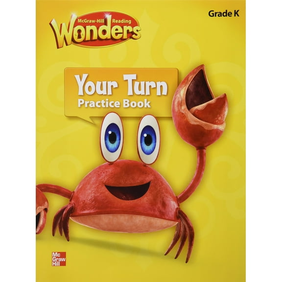 Reading Wonders, Grade K, Your Turn Practice Book