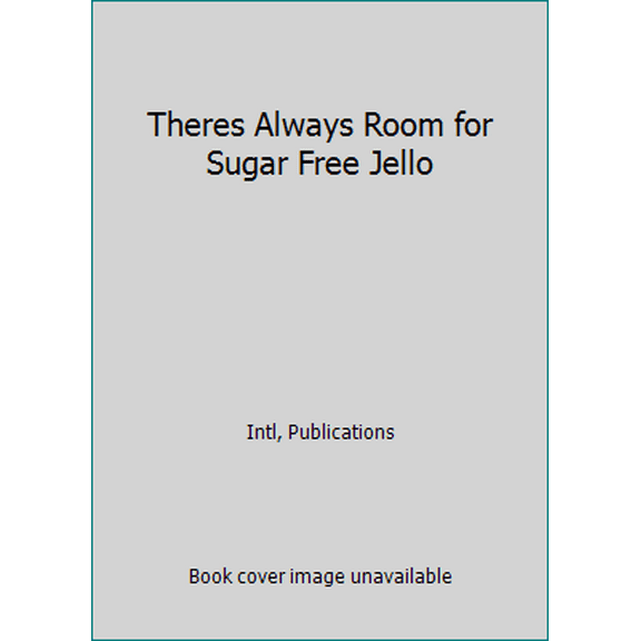 Pre-Owned Theres Always Room for Sugar Free Jello (Hardcover) 0785313990 9780785313991