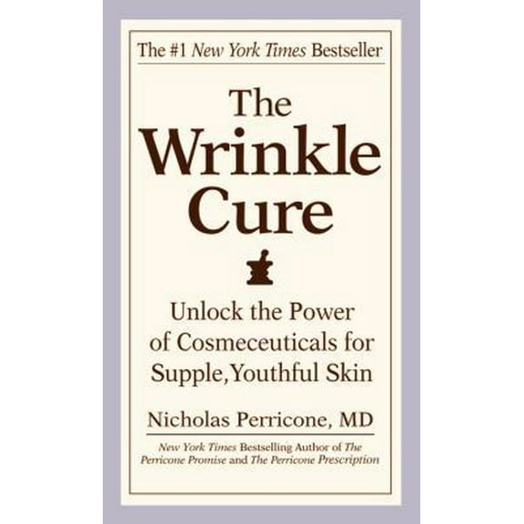 Pre-Owned The Wrinkle Cure: Unlock the Power of Cosmeceuticals for Supple, Youthful Skin (Mass Market Paperback) 0446617172 9780446617178