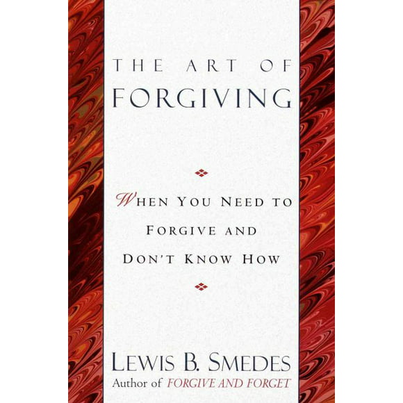 Pre-owned Art of Forgiving : When You Need to Forgive and Don't Know How, Paperback by Smedes, Lewis B., ISBN 034541344X, ISBN-13 9780345413444