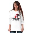 thumbnail image 5 of Tried It Home Nerd Science Project Long Sleeve TShirt Men Women Brisco Brands S, 5 of 6