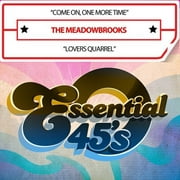 Meadowbrooks - ComeOn,OneMoreTime/LoversQuarrel(Digital45) - CD