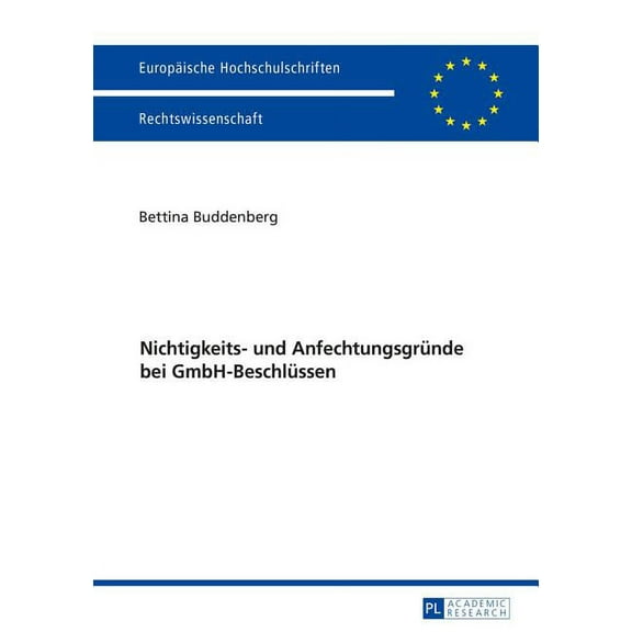 Europäische Hochschulschriften Recht: Nichtigkeits- und Anfechtungsgruende bei GmbH-Beschluessen (Paperback)
