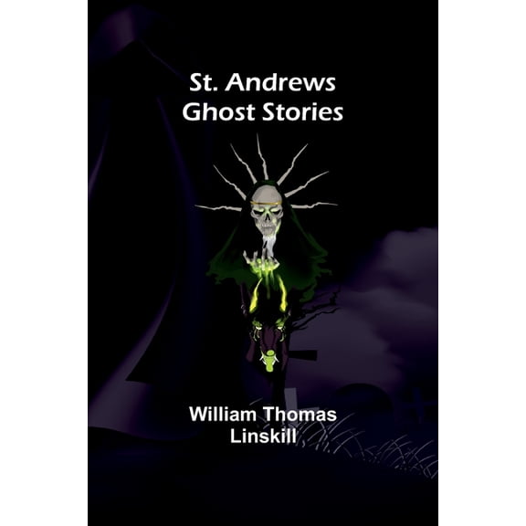 St. Andrews Ghost Stories, (Paperback)