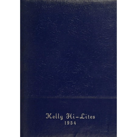(Custom Reprint) Yearbook: 1954 Kelly High School - Hi Lites Yearbook (Kelly KS)