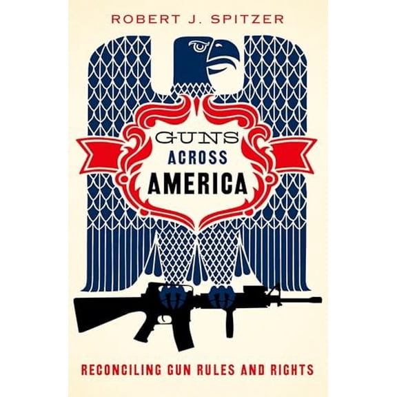 Pre-Owned Guns across America: Reconciling Gun Rules and Rights Paperback