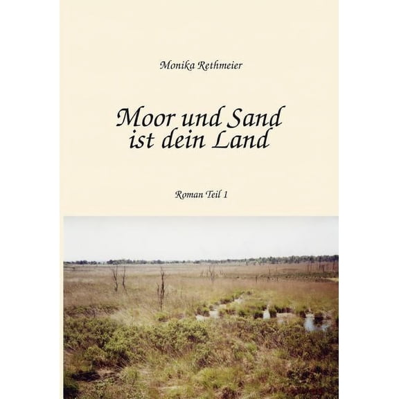 Moor und Sand ist dein Land: Teil 1, (Paperback)