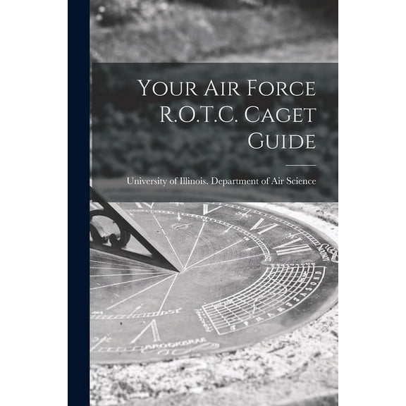 Your Air Force R.O.T.C. Caget Guide, (Paperback)