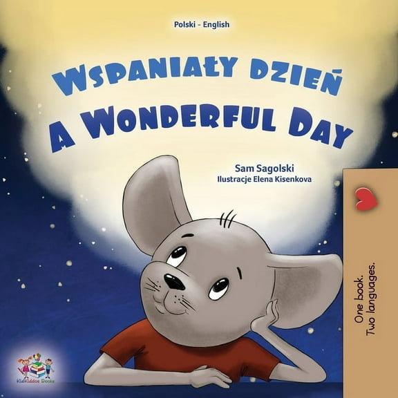 Polish English Bilingual Collection A Wonderful Day (Polish English Bilingual Children's Book), (Paperback)