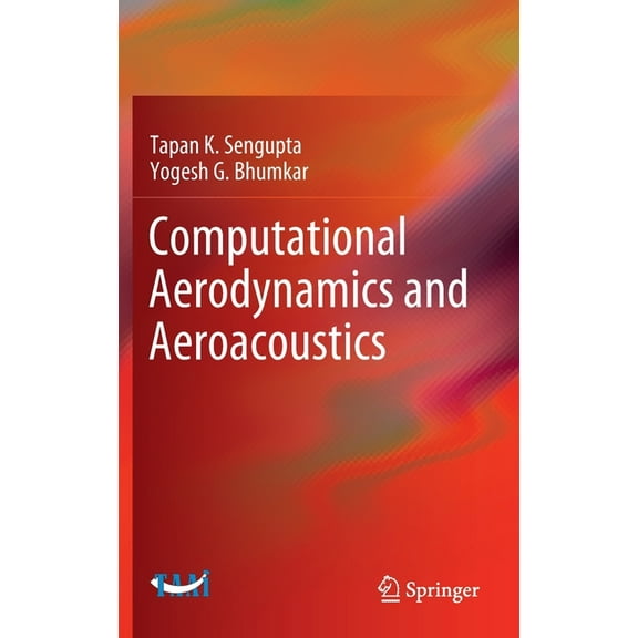 Computational Aerodynamics and Aeroacoustics, (Hardcover)