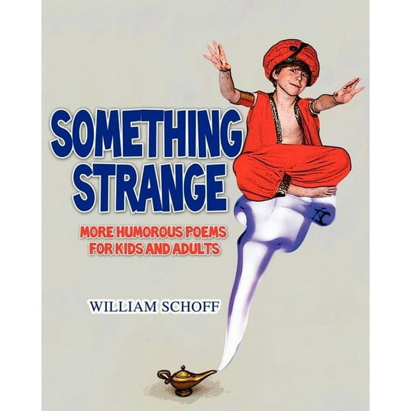 Something Strange: More Humorous Poems for Kids and Adults (Paperback)