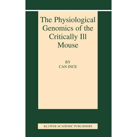 Basic Science for the Cardiologist The Physiological Genomics of the Critically Ill Mouse, Book 16, (Hardcover)