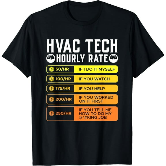 Hvac Technician Hourly Rate T Shirt I Air Conditioner Wiring