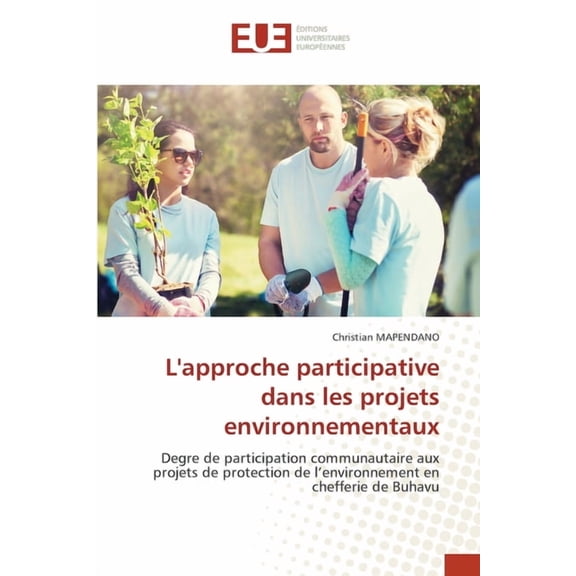 L'approche participative dans les projets environnementaux, (Paperback)
