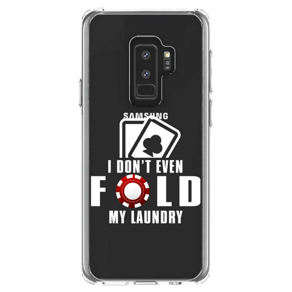 DistinctInk Clear Shockproof Hybrid Case for Samsung Galaxy S9  PLUS (6.2" Screen) - TPU Bumper Acrylic Back Tempered Glass Screen Protector - I Don't Even Fold My Laundry - Poker