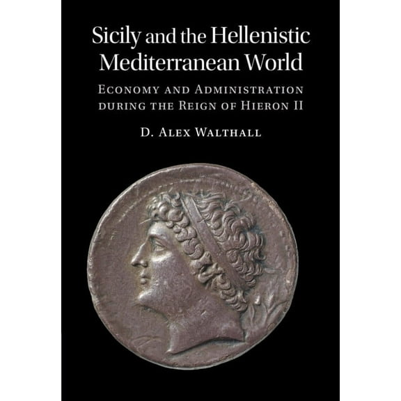 Sicily and the Hellenistic Mediterranean World, (Hardcover)