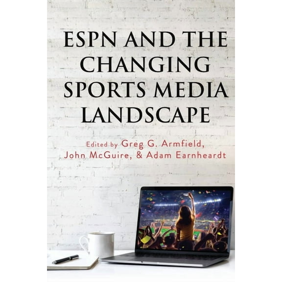 Communication, Sport, and Society ESPN and the Changing Sports Media Landscape, Book 2, (Paperback)