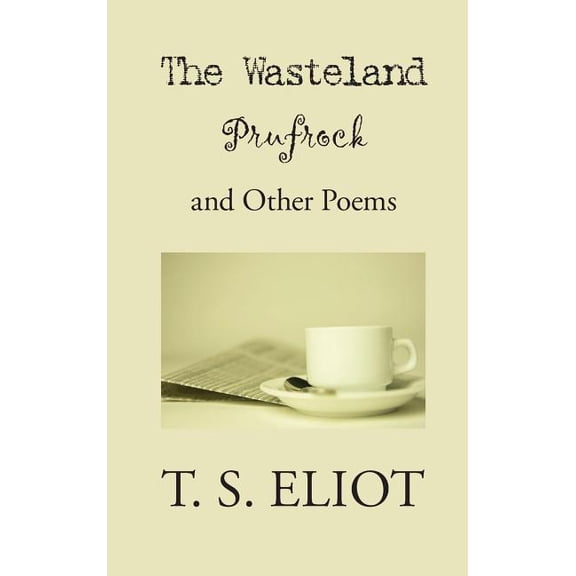 Wasteland, Prufrock, and Other Poems (Hardcover)