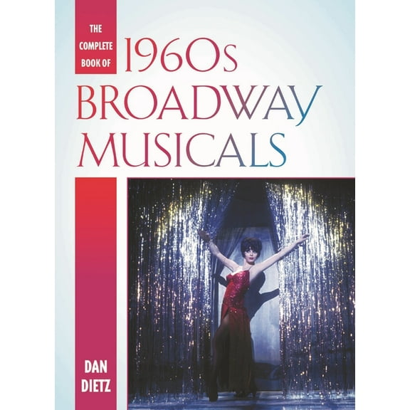 Complete Book of 1960s Broadway Musicals, (Hardcover)