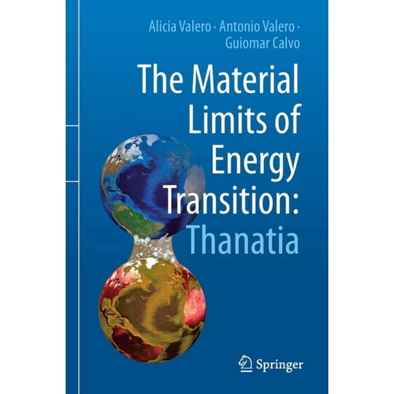The Material Limits of Energy Transition: Thanatia, (Paperback)