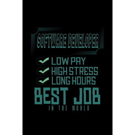 Software developer: Low pay, high stress, long hours. Best job in the world: Hangman Puzzles - Mini Game - Clever Kids - 110 Lined pages (Best Paying Jobs For Enfj)