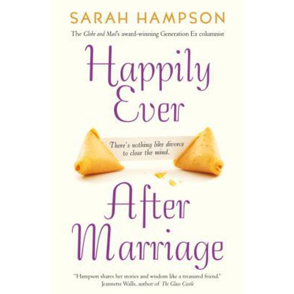 Pre-Owned Happily Ever After Marriage: There's Nothing Like Divorce to Clear the Mind (Hardcover) 0307397688 9780307397683