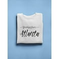 thumbnail image 3 of Greetings From Atlanta Quote Sweatshirt Women -Image by Shutterstock, Female XX-Large, 3 of 4
