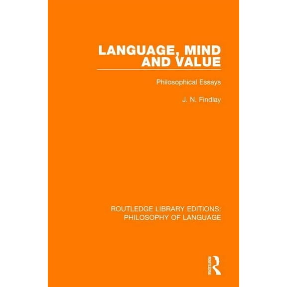 Routledge Library Editions: Philosophy o Language, Mind and Value: Philosophical Essays, (Paperback)