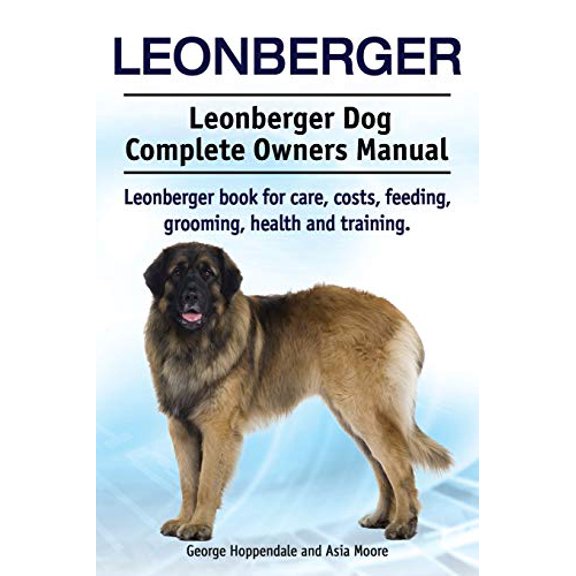 Pre-Owned Leonberger. Leonberger Dog Complete Owners Manual. Leonberger book for care, costs, feeding, grooming, health and training. (Paperback) 191094100X 9781910941003