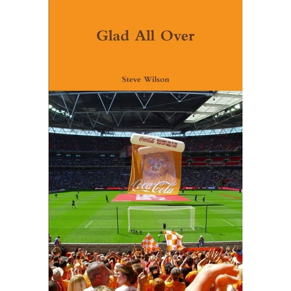Glad All Over, (Paperback)
