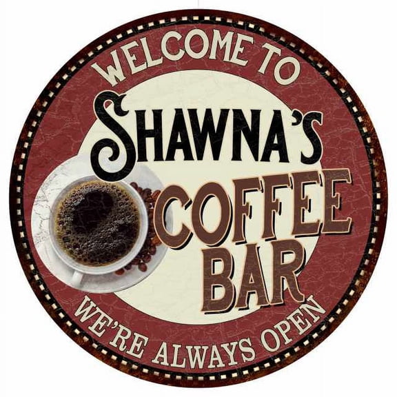 Shawna's Coffee Bar Round Metal Sign Kitchen Room Wall Decor 100140041492