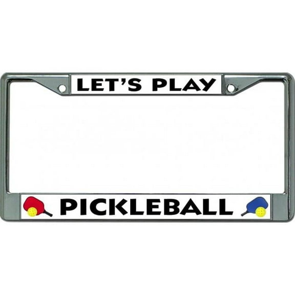 Lets Play Pickleball Chrome License Plate Frame