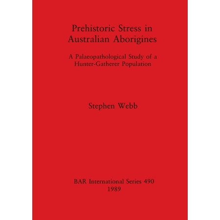 Prehistoric Stress In Australian Aborigines